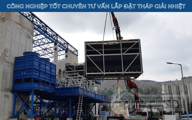 Công Nghiệp Tốt là đơn vị chuyên tư vấn và lắp đặt tháp giải nhiệt cooling tower tại Việt Nam
